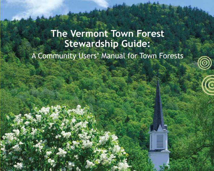 Cover of the Vermont Forest Stewardship Guide: A community users' manual for town forests